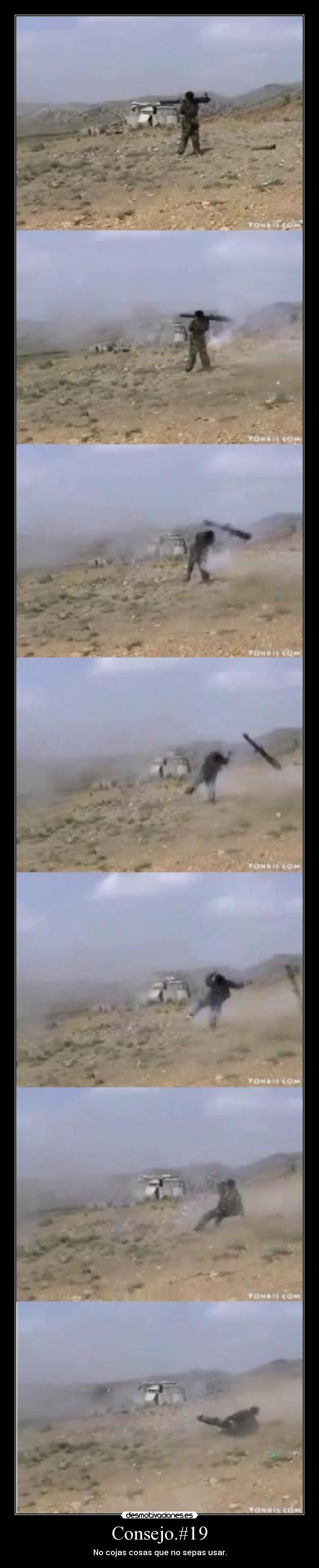 Consejo.#19 - No cojas cosas que no sepas usar.