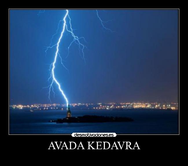 AVADA KEDAVRA -