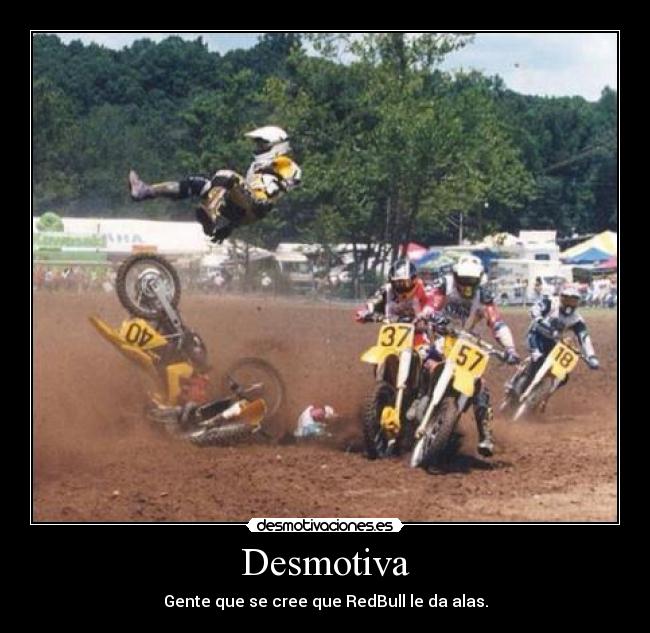 Desmotiva - Gente que se cree que RedBull le da alas.