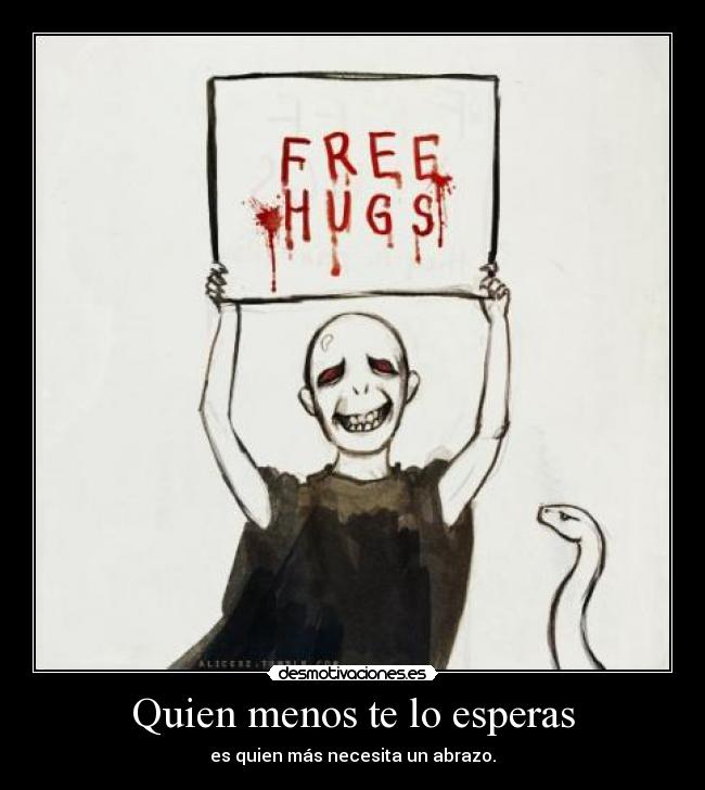 Quien menos te lo esperas -