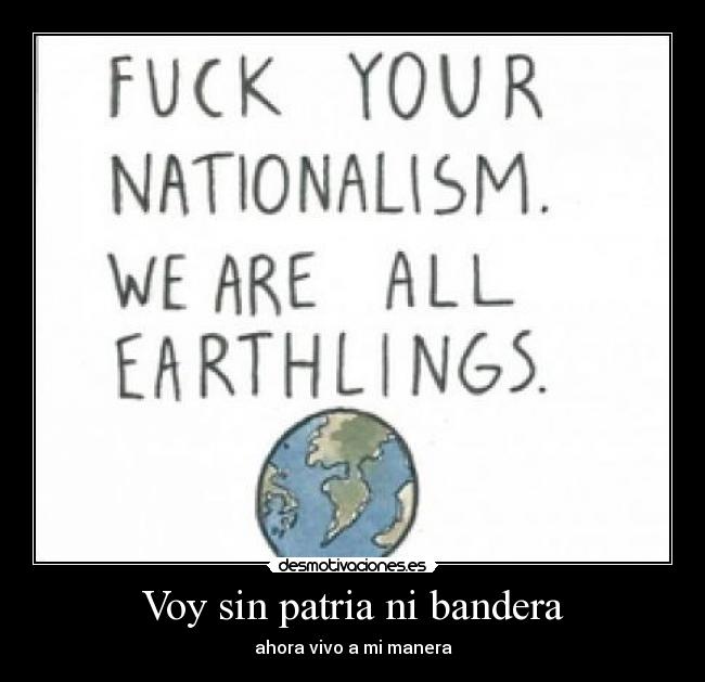 Voy sin patria ni bandera - 