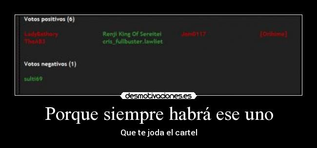 Porque siempre habrá ese uno -