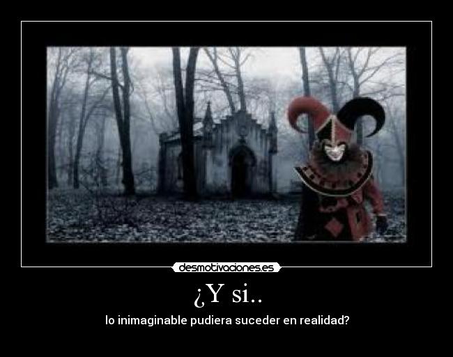 ¿Y si.. - 