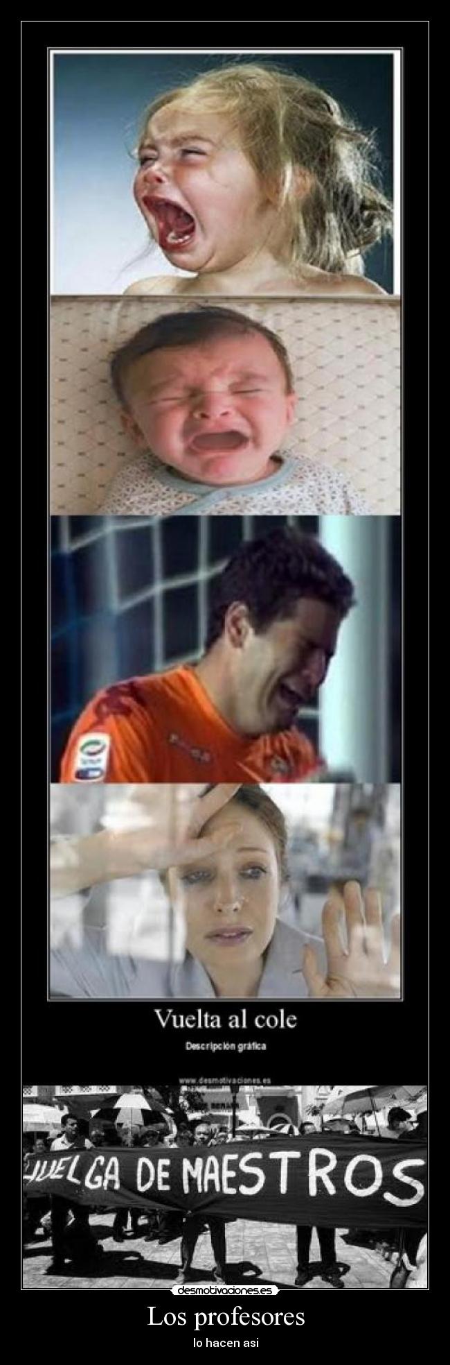 Los profesores - lo hacen asi