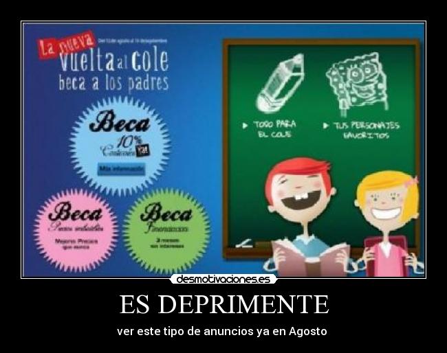 ES DEPRIMENTE - ver este tipo de anuncios ya en Agosto