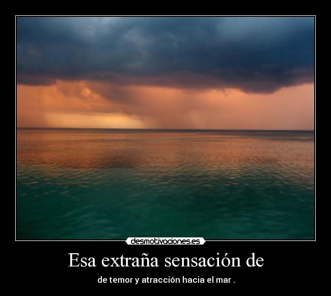 Esa extraña sensación de - 