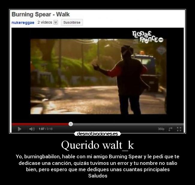 carteles walk walt_k burning spear burningbabilon desmotivaciones