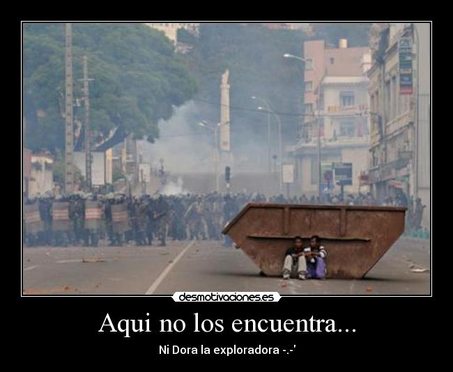 Aqui no los encuentra... -