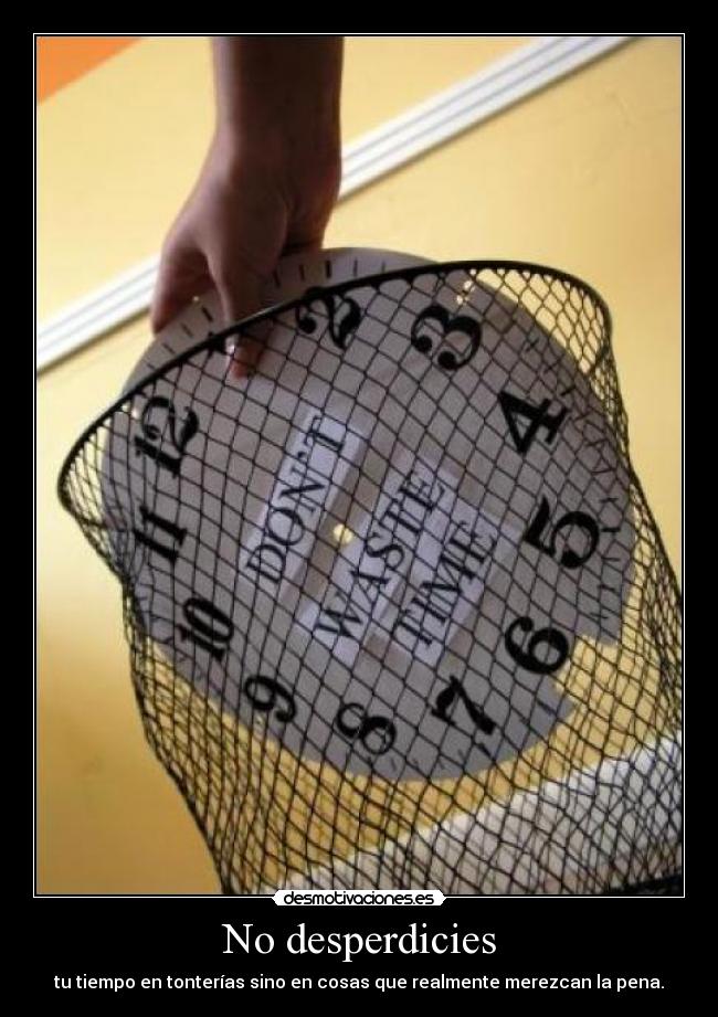 No desperdicies - 