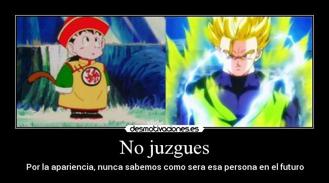 carteles no juzgues por la apariencia gohan futuro desmotivaciones