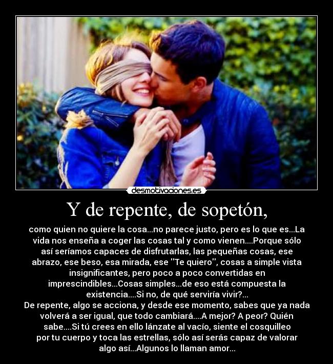 Y de repente, de sopetón, - 