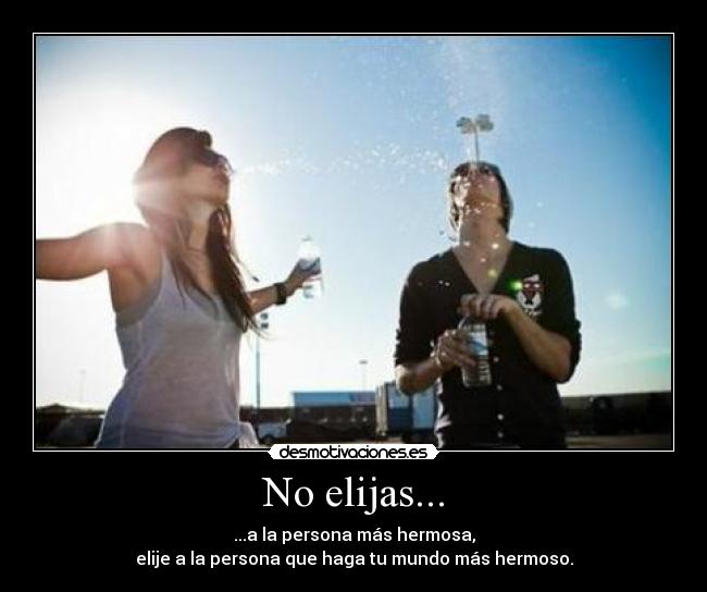 No elijas... - 