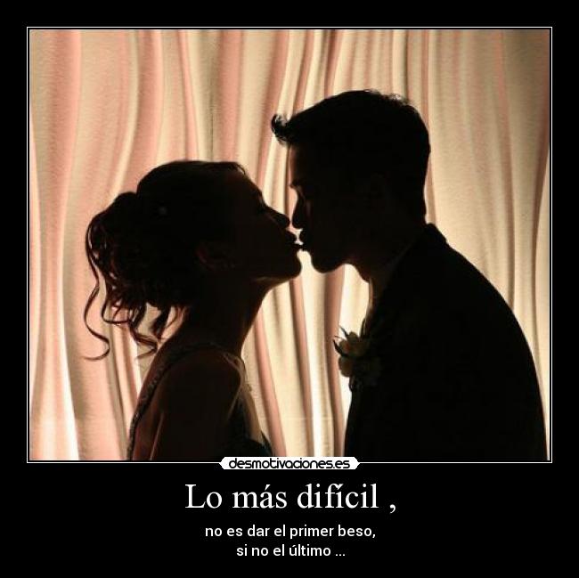 Lo más difícil , - 