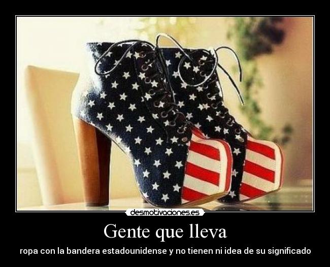 Gente que lleva - ropa con la bandera estadounidense y no tienen ni idea de su significado