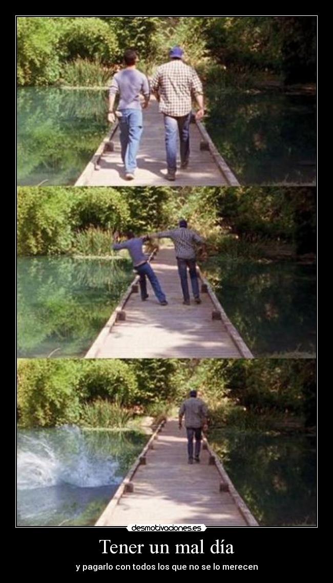Tener un mal día - 