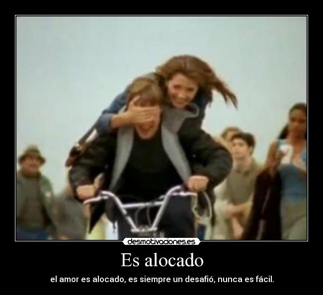 carteles the oc amor hombre mujer desafio locura alocado loco love desmotivaciones