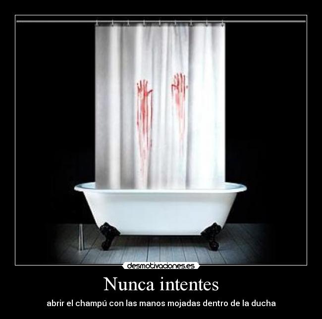 Nunca intentes -
