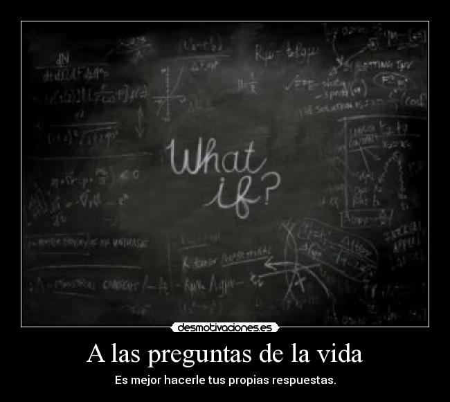 carteles vida preguntas respuestas desmotivaciones