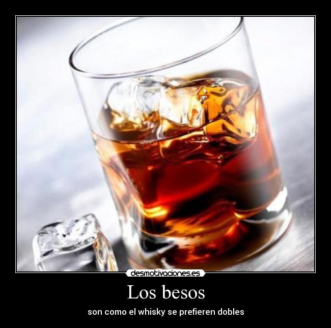 carteles besos whisky desmotivaciones