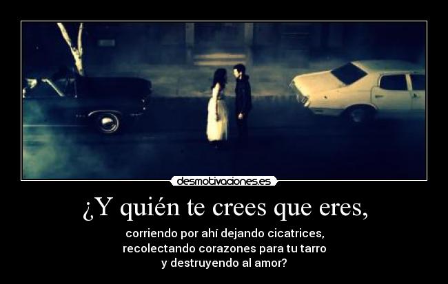 carteles quien crees que eres desmotivaciones