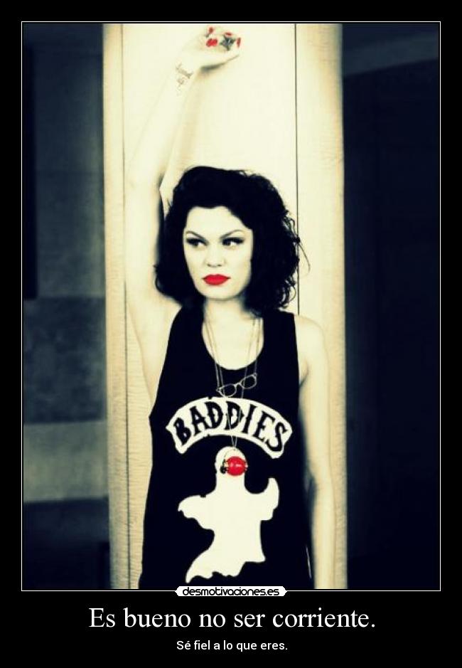 carteles bueno ser corriente jessie desmotivaciones