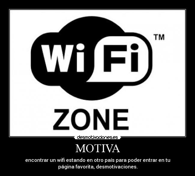 carteles que alegria encontrar este wifi desmotivaciones