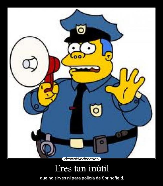 carteles wiggum inutil simpsons desmotivaciones