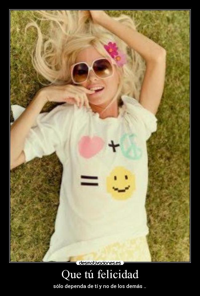 Que tú felicidad - 