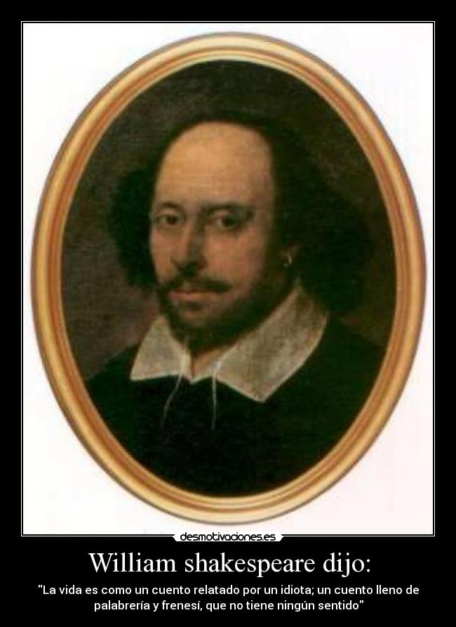 William shakespeare dijo: - 
