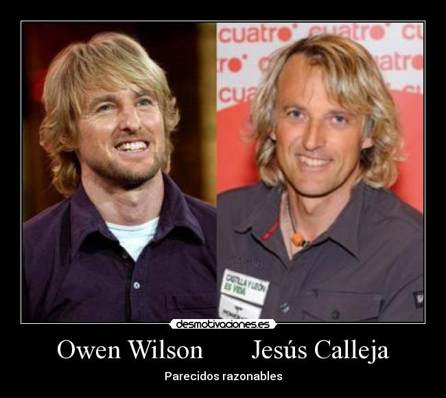 Owen Wilson       Jesús Calleja - Parecidos razonables