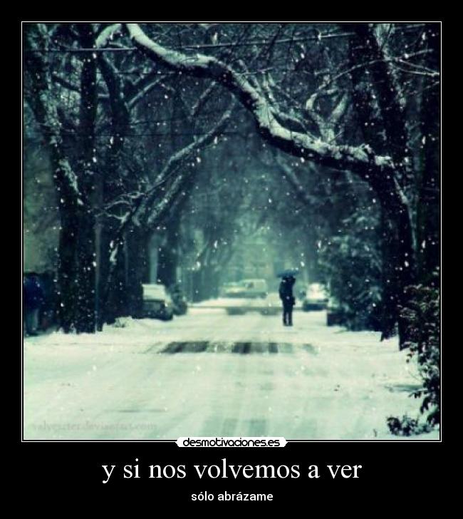 y si nos volvemos a ver - 