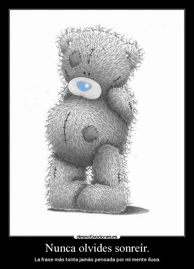 Nunca olvides sonreír. - 
