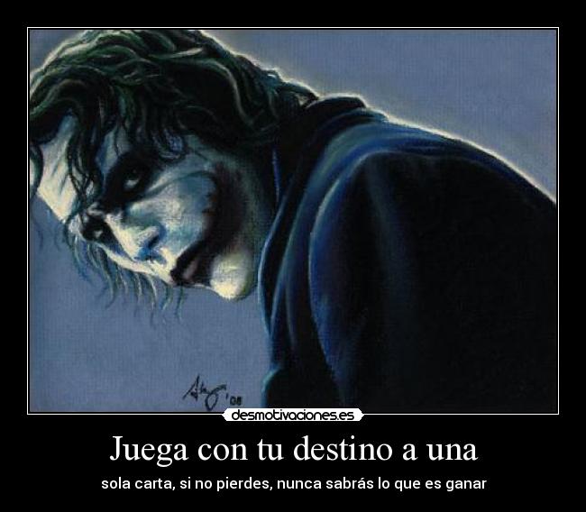 Juega con tu destino a una -