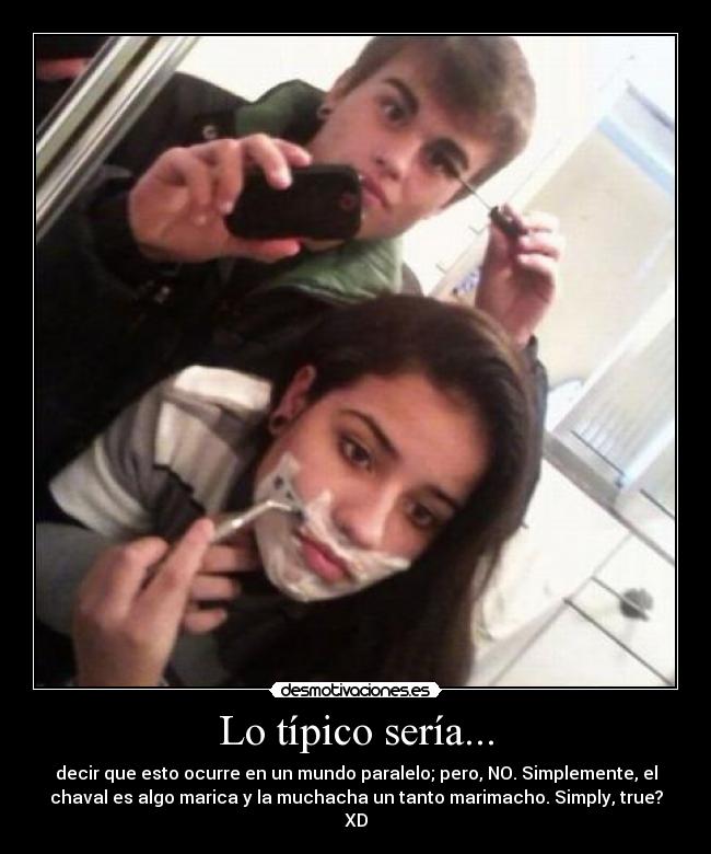 Lo típico sería... - 