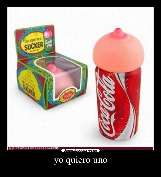 yo quiero uno - 