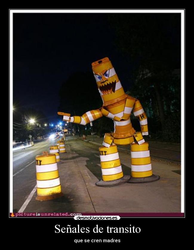 Señales de transito - que se cren madres