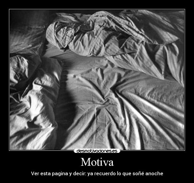 Motiva - Ver esta pagina y decir: ya recuerdo lo que soñé anoche
