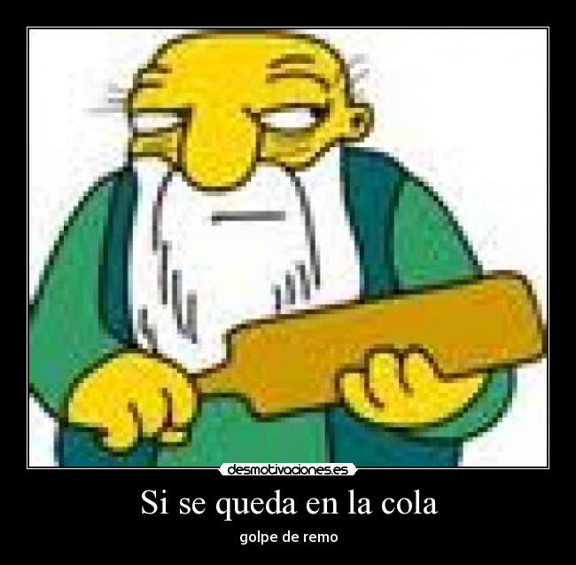 Si se queda en la cola -