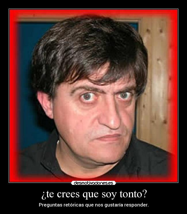 carteles tonto emiliasv16 desmotivaciones