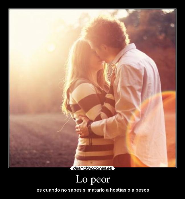 Lo peor -