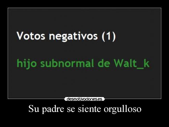 Su padre se siente orgulloso - 