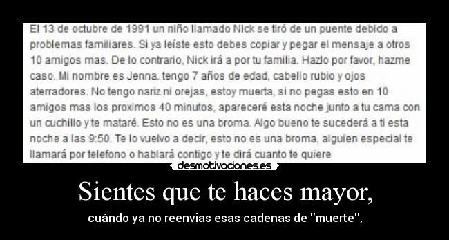 Sientes que te haces mayor, -