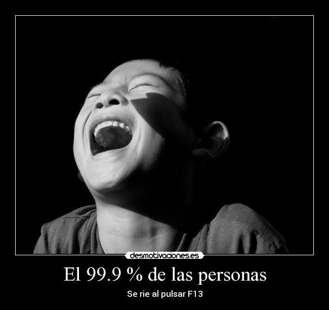 El 99.9 % de las personas - 