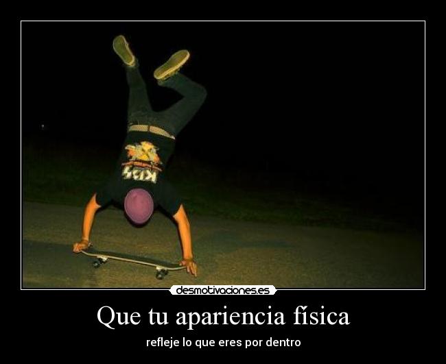 Que tu apariencia física - 