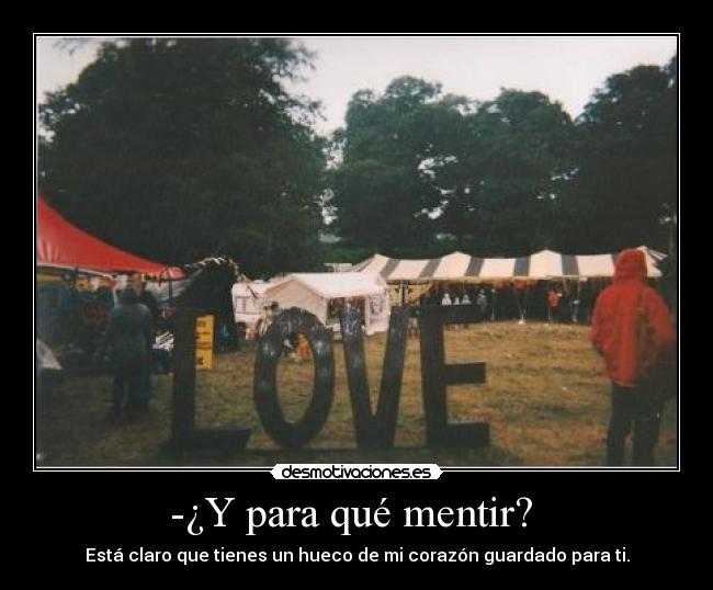 -¿Y para qué mentir?  - 