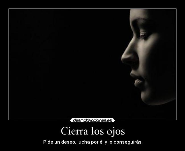 Cierra los ojos -