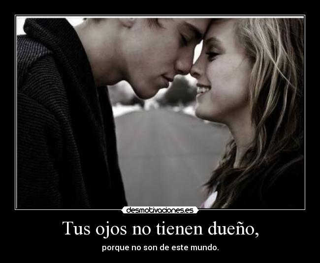 Tus ojos no tienen dueño, - 