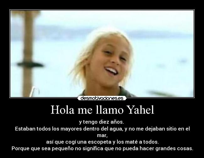 Hola me llamo Yahel -