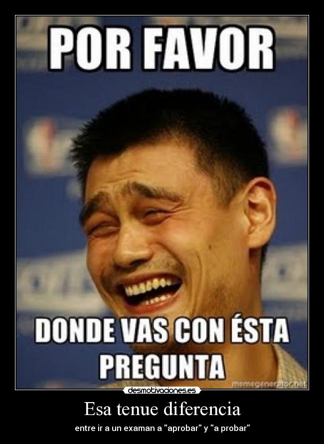 carteles yao ming diferencia aprobar examen desmotivaciones