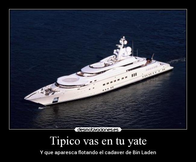 Tipico vas en tu yate -